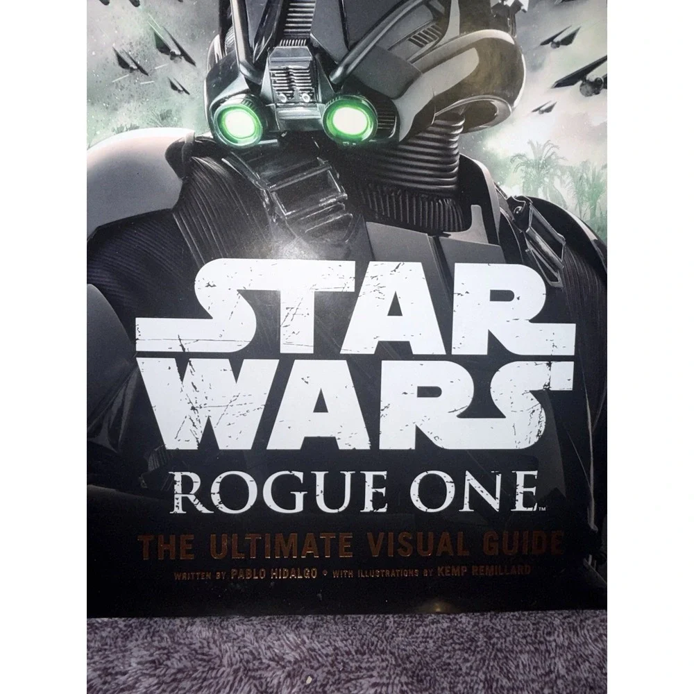 Star Wars: Rogue One: the Ultimate Visual Guide by Pablo Hidalgo (2016, Hardcove